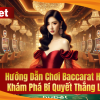 Hướng Dẫn Chơi Baccarat HUBet – Khám Phá Bí Quyết Thắng Lớn 1 Ăn 10